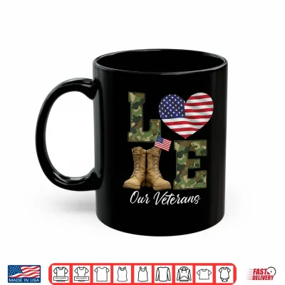 Mug Love Our Veterans Day Proud Military American Flag Thank You Shirt