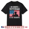 My Favorite Veteran Is My Grandpa Veterans Day Thank You Shirt
