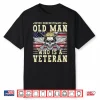 Never Underestimate Old Man Veterans Day Usa Flag Patriotic Shirt