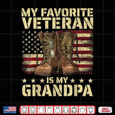 Design My Favorite Veteran is My Grandpa Grandfather Veterans Day Shirt