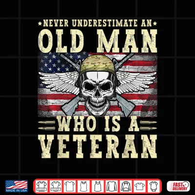Design Never Underestimate Old Man Veterans Day USA Flag Patriotic Shirt