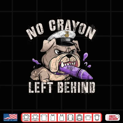 Design Sarcastic No Crayon Left Behind Soldier Squad Military Dad Shirt