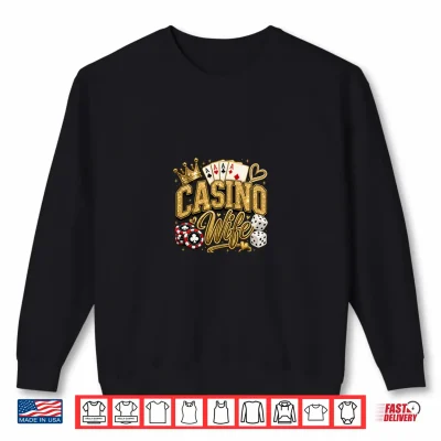 Sweatshirt Casino Wife Vegas Gambling Poker Slots Shirt