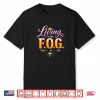 Living In The F.O.G. With A Crown Shirt