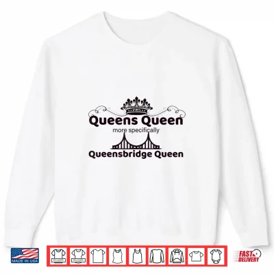 Sweatshirt Queensbridge Queen Shirt