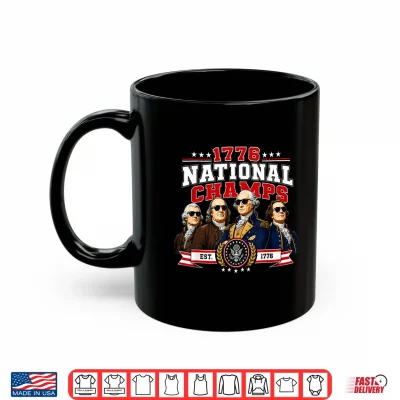 Mug 1776 National Champs Presidents USA American 4th of July Shirt