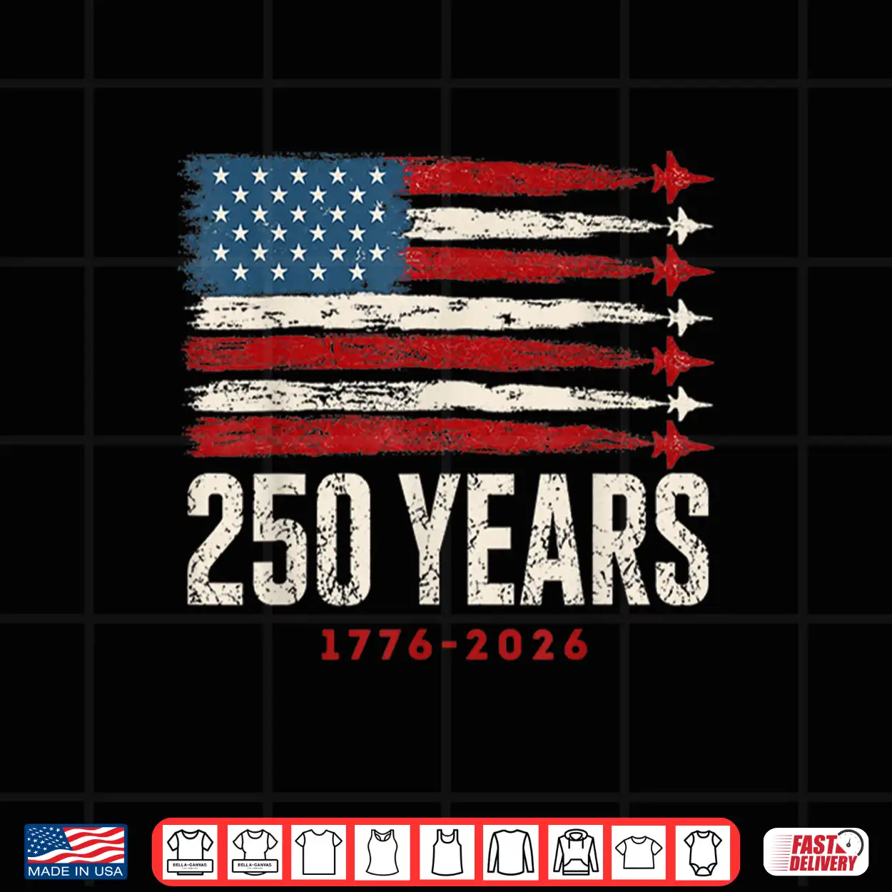 250 Years 1776 2026 250 Anniversary Usa Flag American 250Th Shirt 250 Years 1776 2026 250 Anniversary Usa Flag American 250Th Shirt
