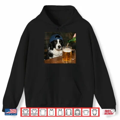 Border Collie Drinking Beer Funny Dog Meme Shirt 1 Hoodie Border Collie Drinking Beer Funny Dog Meme Shirt