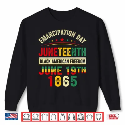 Sweatshirt Emancipation Day Juneteenth 1865 Freedom African Pride Shirt