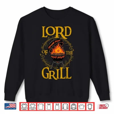 Sweatshirt Lord of the Grill BBQ Daddy Nerd Dad Funny Dad Jokes Shirt