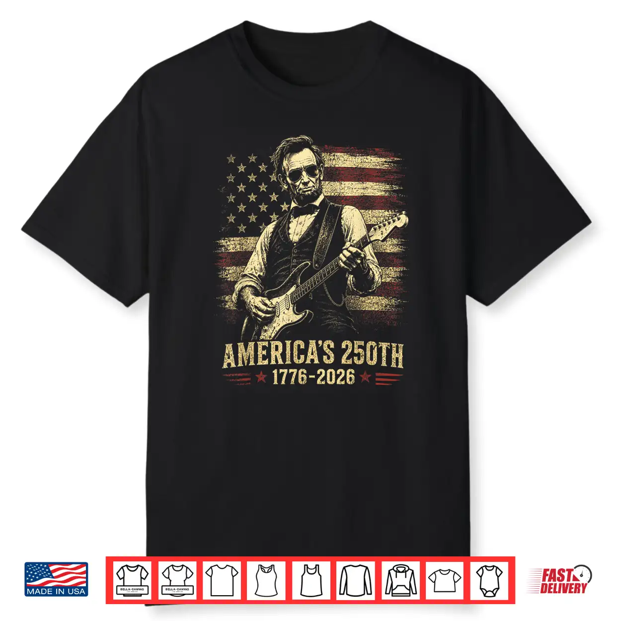 Abraham Lincoln 250 Years 250Th Anniversary Usa 4Th Of July Shirt Abraham Lincoln 250 Years 250Th Anniversary Usa 4Th Of July Shirt