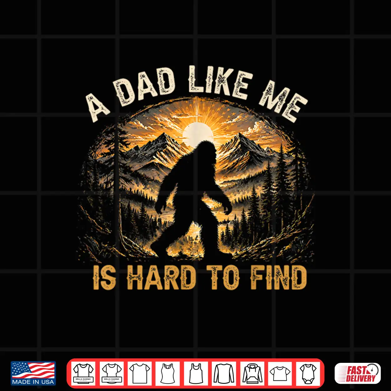 A Dad Like Me Is Hard To Find Bigfoot Dad Papa Fathers Day Shirt A Dad Like Me Is Hard To Find Bigfoot Dad Papa Fathers Day Shirt