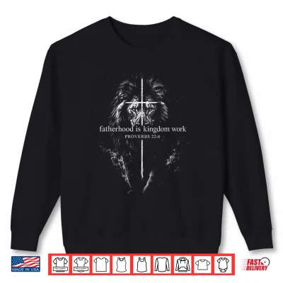 Sweatshirt Fatherhood is Kingdom Work Retro Faith Based Lion Cross Shirt