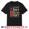 I’M Friendly But My Wife Isn’T Funny Wife Husband Shirt