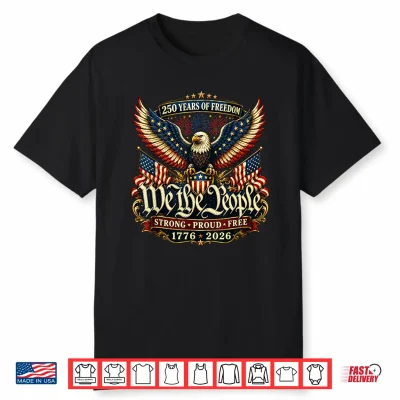 Patriotic Eagle 250 Years Freedom 1776 2026 Shirt