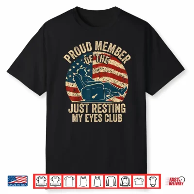 Proud Member Of The Just Resting My Eyes Club Father’S Day Shirt