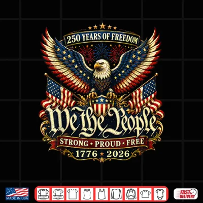 Design Patriotic Eagle 250 Years Freedom 1776 2026 Shirt