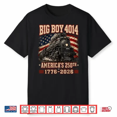 250 Years Big Boy 4014 Train Us Flag Vintage Apparel Shirt