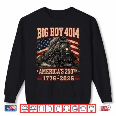 Sweatshirt 250 Years Big Boy 4014 Train US Flag Vintage Apparel Shirt