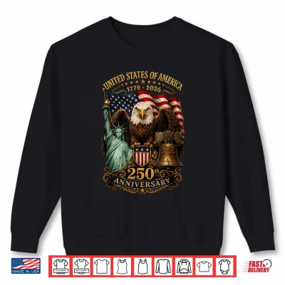Sweatshirt America 250th Anniversary 1776 2026 Patriotic 4th of July Shirt
