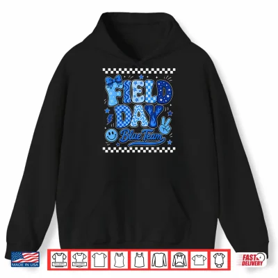 Field Day Shirts Blue Team Teachers Student Kids Fun Day Shirt 1 Hoodie Field Day Shirts Blue Team Teachers Student Kids Fun Day Shirt