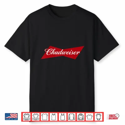 Retro Chud Weiser Funny Meme For Chud Shirt