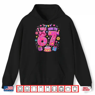 Hoodie 7th Birthday Girls I was 6 Now Im 7 Girl Turning 7 Birthday Shirt