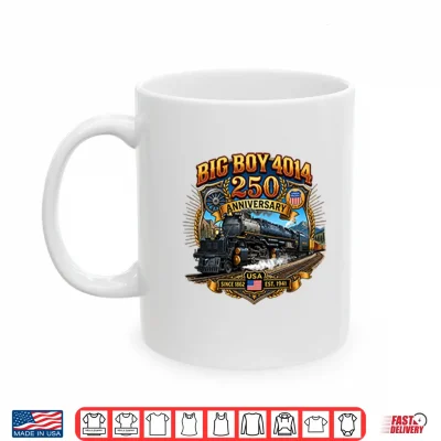 Mug Big Boy 4014 Train USA 250th Anniversary Shirt