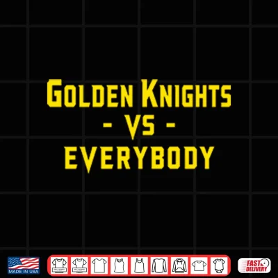 Golden Knights Vs Everybody Shirt 4 Design Golden Knights Vs Everybody Shirt