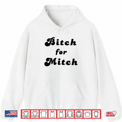 Hoodie Harry Styles Bitch For Mitch Shirt