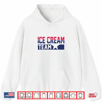 Ice Cream Team Shirt 1 Hoodie ICE Cream Team Shirt