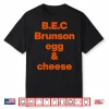 Jalen Brunson B.E.C Brunson Egg & Cheese Shirt