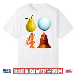 Pre Pear Blue Planet Fire Four Chicken Parody Shirt