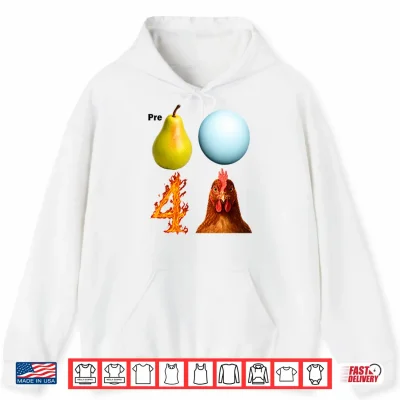 Hoodie Pre Pear Blue Planet Fire Four Chicken Parody Shirt