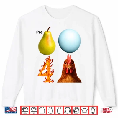 Sweatshirt Pre Pear Blue Planet Fire Four Chicken Parody Shirt