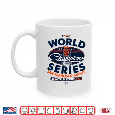 Mug San Francisco Giants World Series Champions 2012 Shirt