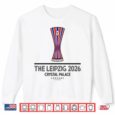 Sweatshirt The Leipzig 2026 Crystal Palace Conference League Champions Shirt