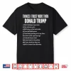 Things I Trust More Than Donald Trump Shirt