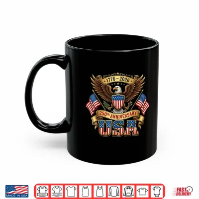 250Th Anniversary Usa Flag 250 Years American 4Th Of July Shirt 3 Mug 250th Anniversary USA Flag 250 Years American 4th of July Shirt