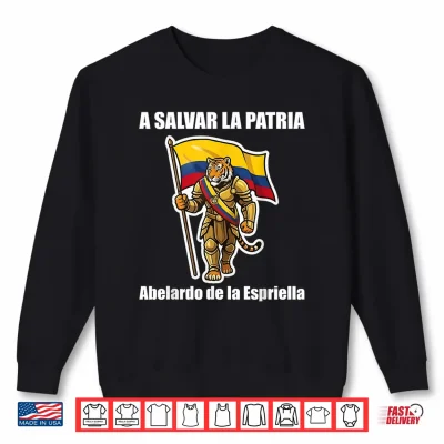 Sweatshirt Abelardo de la Espriella Presidente Colombian Flag Tiger Shirt