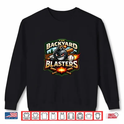 Sweatshirt Backyard Blasters Shirt