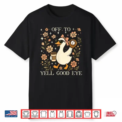 Off To Yell Good Eye Funny Baseball Mom Silly Goose Game Day Shirt