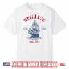 Spilling The Tea Since 1773 Patriotic Tea Party 4Th July Shirt
