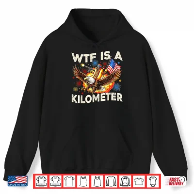 Hoodie WTF is A Kilometer Funny Hot Dog Riding Eagle 4th of July Shirt