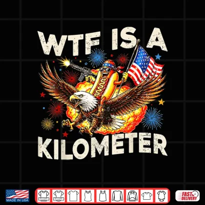 Design WTF is A Kilometer Funny Hot Dog Riding Eagle 4th of July Shirt