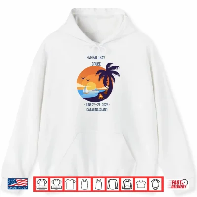 Hoodie 2026 Annual Emerald Bay Cruise to Catalina Boating Souvenir Shirt