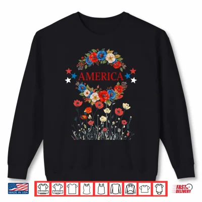 America Poppies Patriotic July 4 Flowers Shirt 2 Sweatshirt America Poppies Patriotic July 4 Flowers Shirt