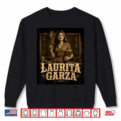 Sweatshirt Funny Laurita Garza Vintage Western Teacher Scene Fun Shirt