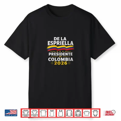 Abelardo De La Espriella Presidente Elecciones Colombia 2026 Shirt