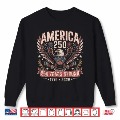 Sweatshirt 250 Years American 4th July 250th Anniversary USA Patriotic Shirt